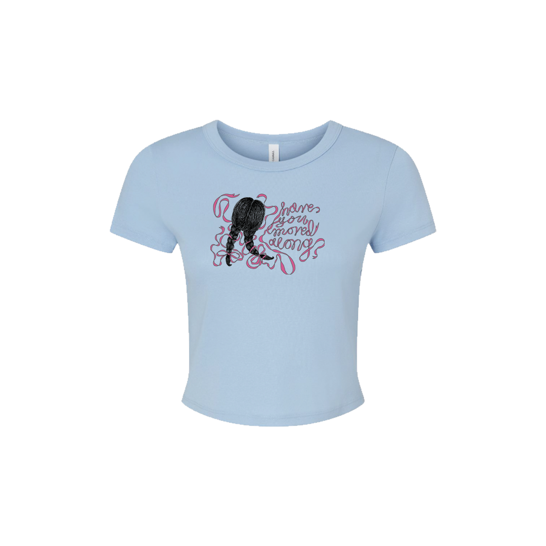 Have You Moved Along Baby Tee
